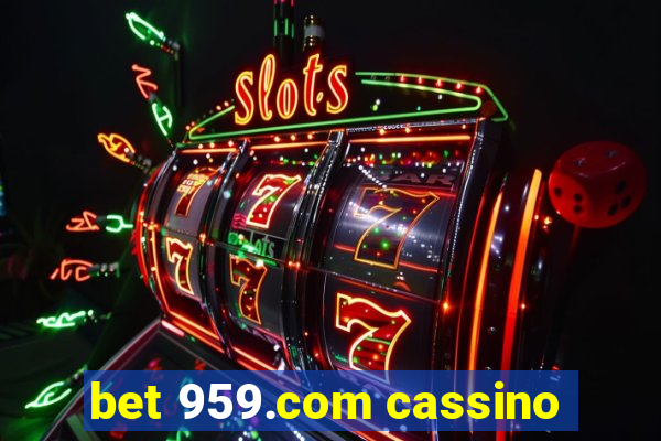 bet 959.com cassino